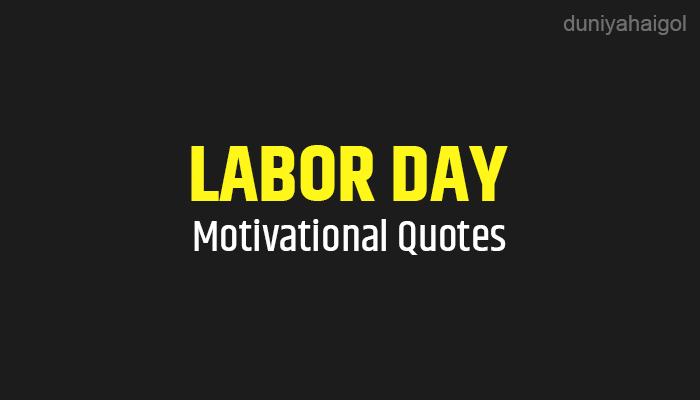 Labor Day Quotes That Inspire for Hard Work