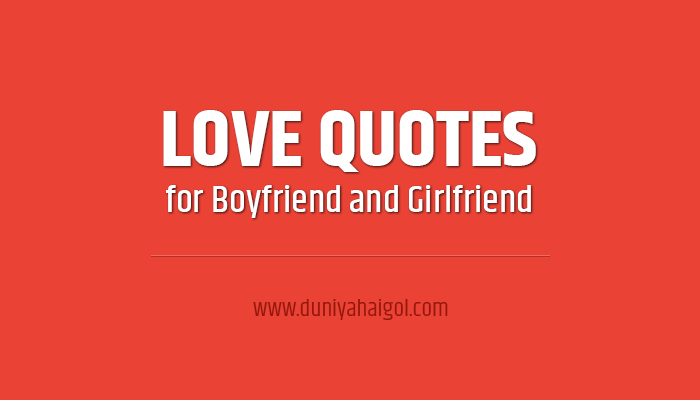 Love Quotes for Boyfriend and Girlfriend